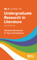 MLA Guide to Undergraduate Research in Literature