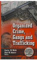 Organized Crime, Gangs & Trafficking