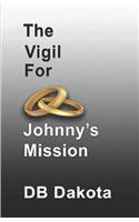 The Vigil for Johnny's Mission