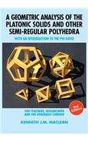 Geometric Analysis of the Platonic Solids and Other Semi-Regular Polyhedra