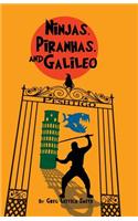 Ninjas, Piranhas, and Galileo