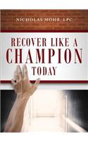 Recover Like a Champion Today