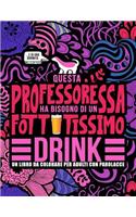 Questa professoressa ha bisogno di un fottutissimo drink