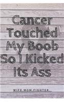 Cancer Touched My Boob So I Kicked Its Ass