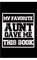 My Favorite Aunt Gave me this book