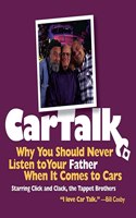 Car Talk: Why You Should Never Listen to Your Father When It Comes to Cars Lib/E