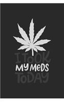i took my Meds Today