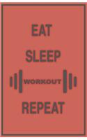 Eat sleep workout repeat