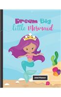 Dream Big Little Mermaid 2020 Planner