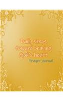 Daily steps toward praying God's heart Prayer journal