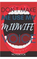 Don't Make Me Use My Midwife Voice