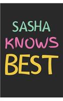 Sasha Knows Best: Lined Journal, 120 Pages, 6 x 9, Sasha Personalized Name Notebook Gift Idea, Black Matte Finish (Sasha Knows Best Journal)