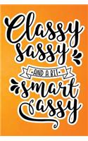 Classy Sassy And A Bit Smart Assy