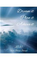 Dream it Plan it Achieve it