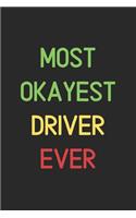 Most Okayest Driver Ever