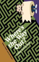 Where's the Way Out? a Maze Activity Book