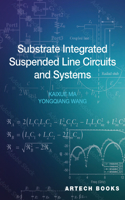 Substrate Integrated Suspended Line Circuits and Systems