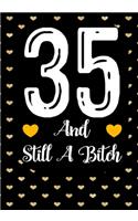 35 And Still A Bitch