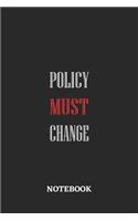 Policy Must Change Notebook