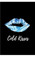 Cold Kisses