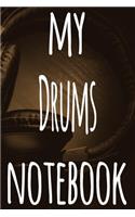 My Drums Notebook: The perfect gift for the musician in your life - 119 page lined journal!