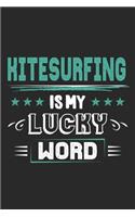Kitesurfing Is My Lucky Word