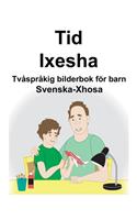 Svenska-Xhosa Tid/Ixesha Tvåspråkig bilderbok för barn