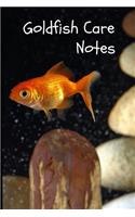Goldfish Care Notes: Customized Fish Tank Maintenance Record Book. Great For Monitoring Water Parameters, Water Change Schedule, And Breeding Conditions
