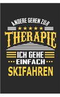 Andere gehen zur Therapie Ich gehe einfach Skifahren