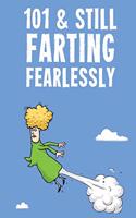 101 & Still Farting Fearlessly: Funny Women's 101st Birthday Diary Journal Notebook Gift