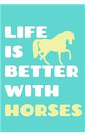 Life Is Better With Horses