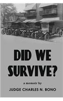 Did We Survive?