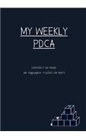 My Weekly Pdca: Controlla Il Tuo Tempo Per Raggiungere I Risultati Che Meriti