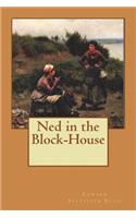 Ned in the Block-House