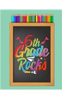 6th Sixth Grade Rocks School Notebook