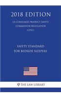 Safety Standard for Bedside Sleepers (Us Consumer Product Safety Commission Regulation) (Cpsc) (2018 Edition)