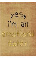 Yes I'm An Emotional Eater