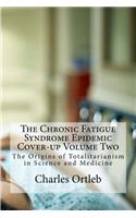 Chronic Fatigue Syndrome Epidemic Cover-up Volume Two