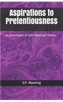 Aspirations to Pretentiousness