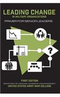 Leading Change in Military Organizations