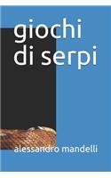 giochi di serpi: (1 Racconti)