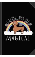 Dachshunds Are Magical Journal Notebook: Blank Lined Ruled for Writing 6x9 120 Pages