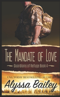 Mandate of Love (Guardians of Refuge Book 4)