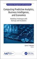 Computing Predictive Analytics, Business Intelligence, and Economics