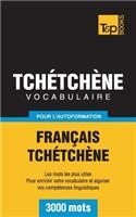 Vocabulaire Francais-Tchetchene Pour L'Autoformation - 3000 Mots