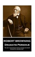 Robert Browning - Dramatis Personae: "ah, But a Man's Reach Should Exceed His Grasp, or What's a Heaven For?"