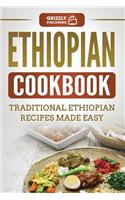 Ethiopian Cookbook: Traditional Ethiopian Recipes Made Easy