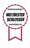 Notizbuch - Zertifiziert - Weltbester - Schlosser: Handlicher Planer - A5 Format - Lustiges Dankeschön - Seiten Mit Linien