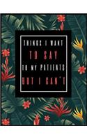 Things I Want to Say to My Patients But I Can't: Planner for Dentists 2019-2020, Weekly and Monthly Dentist Planner (January 2019 Through December 2020) (8.5 X 11)