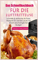 Das Schnellkochbuch für die Luftfritteuse